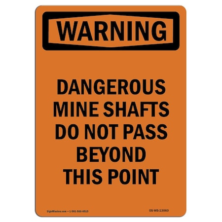 Signmission OSHA WARNING Sign, Dangerous Mine Shafts Do Not Pass, 7in X 5in Decal, 5" W, 7" L, Portrait OS-WS-D-57-V-13060